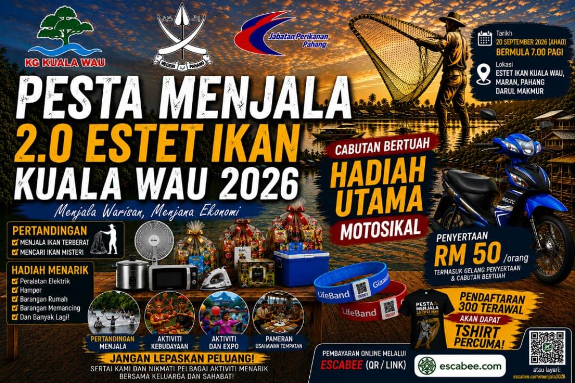 Pesta Menjala 2.0 Estet Ikan Kuala Wau 2026 | Escabee.com