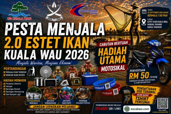 Pesta Menjala 2.0 Estet Ikan Kuala Wau 2026
